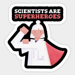 Scientists are Superheroes Sticker